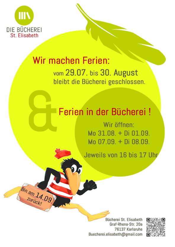 Quelle: Bücherei St. Elisabeth Wir machen Ferien: vom 29.07. bis 30 August bleibt die Bücherei geschlossen.